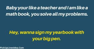 teacher pick up line