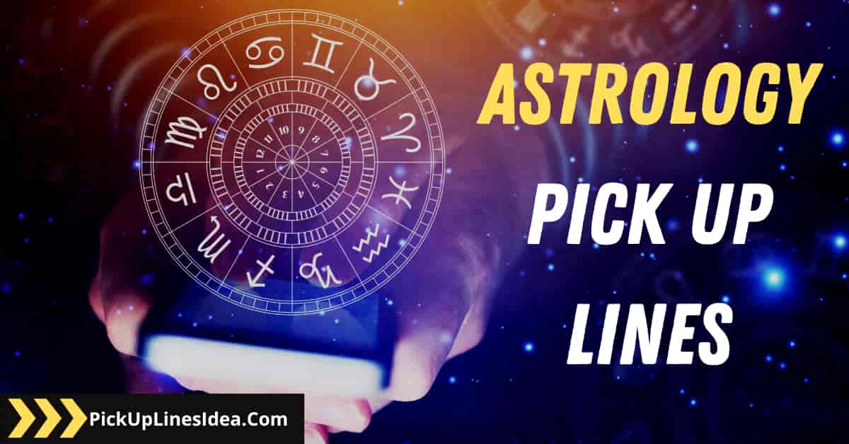 Astrology pick up lines