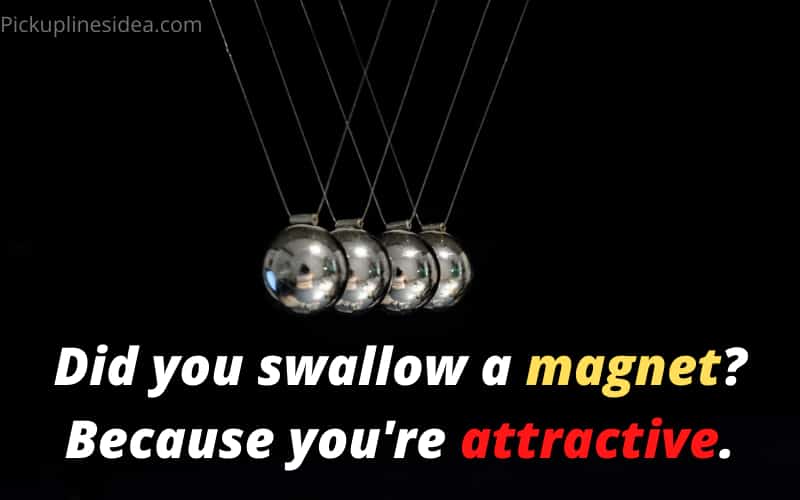 physics pick up lines