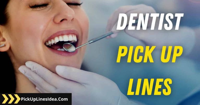 65+ Dentist Pick Up Lines (Teeth): Funny And Cheesy