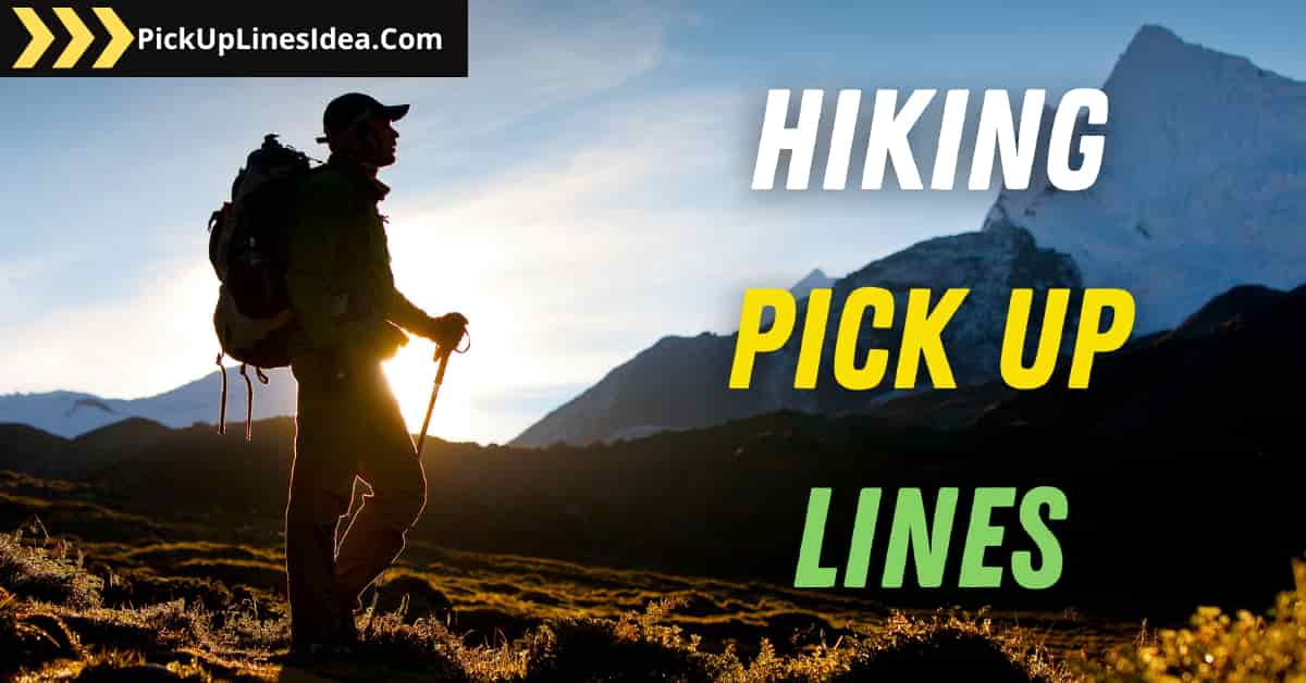 Hiking pick up lines