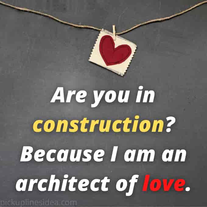 Best construction pick up lines