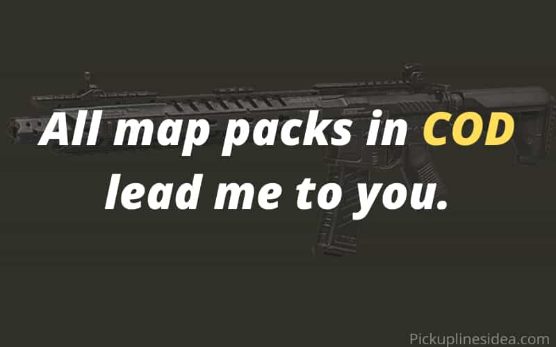 Call Of Duty Pick Up Lines
