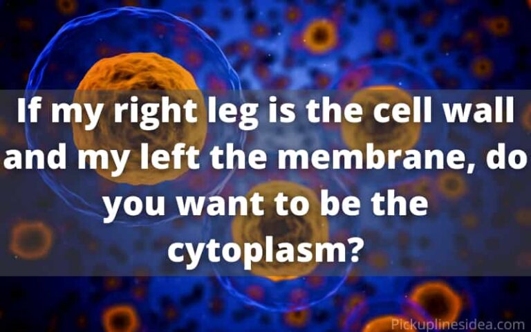 22+ Cell Membrane Pick Up Lines 2022 (Latest)