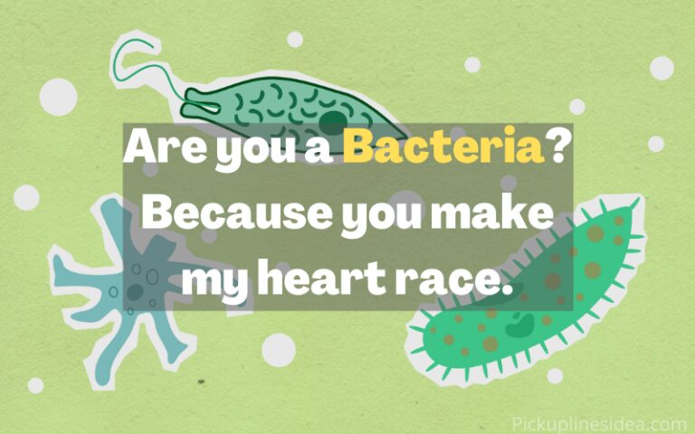 15 Bacteria Pick Up Lines 2022