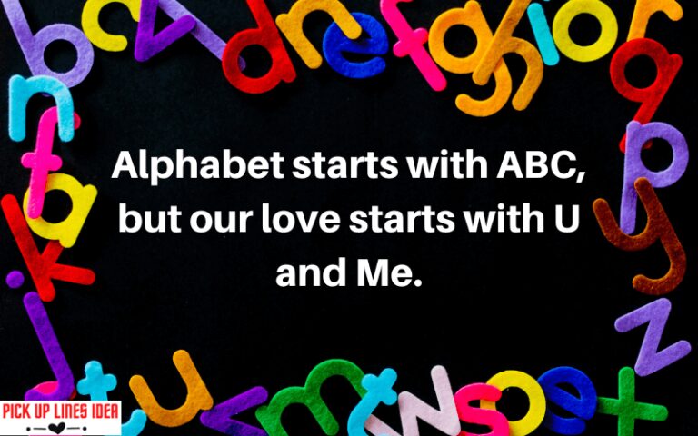 50+ Alphabet Pick Up Lines: Letters