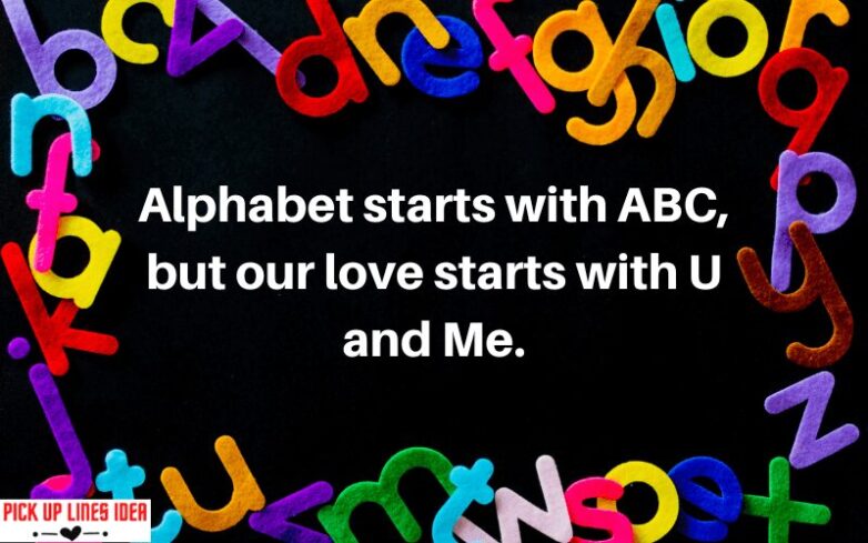 Alphabet Pick Up Lines