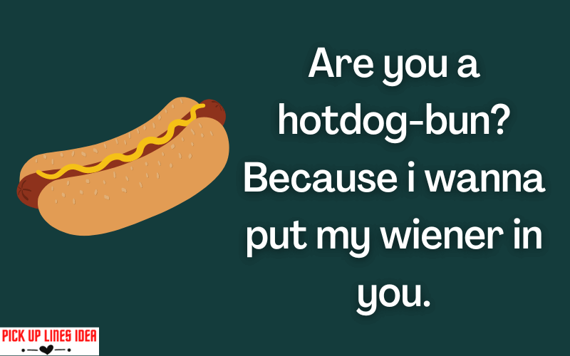 Hot Dog Pick Up Lines
