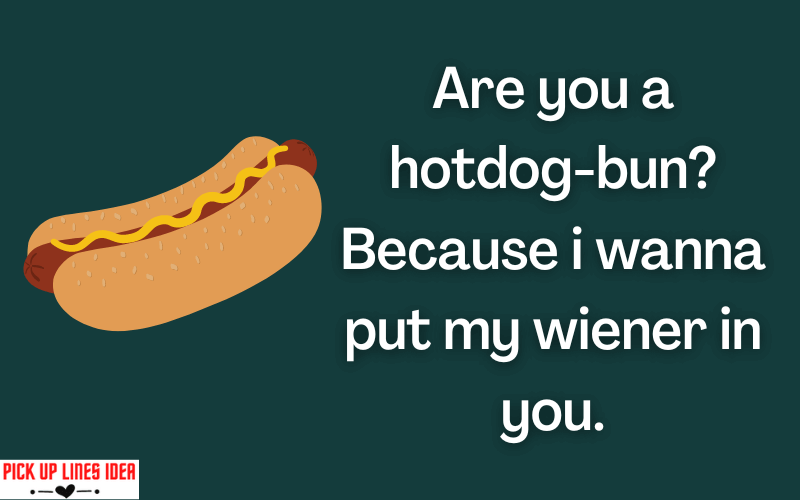 Hot Dog Pick Up Lines 