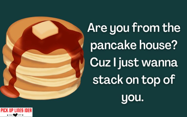 10+ Pancake Pick Up Lines