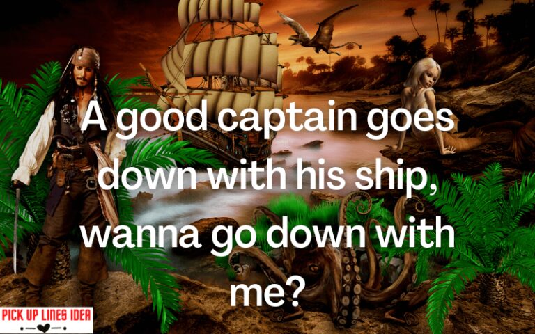 100+ Pirate pick up lines [Funny, Dirty, Cheesy]