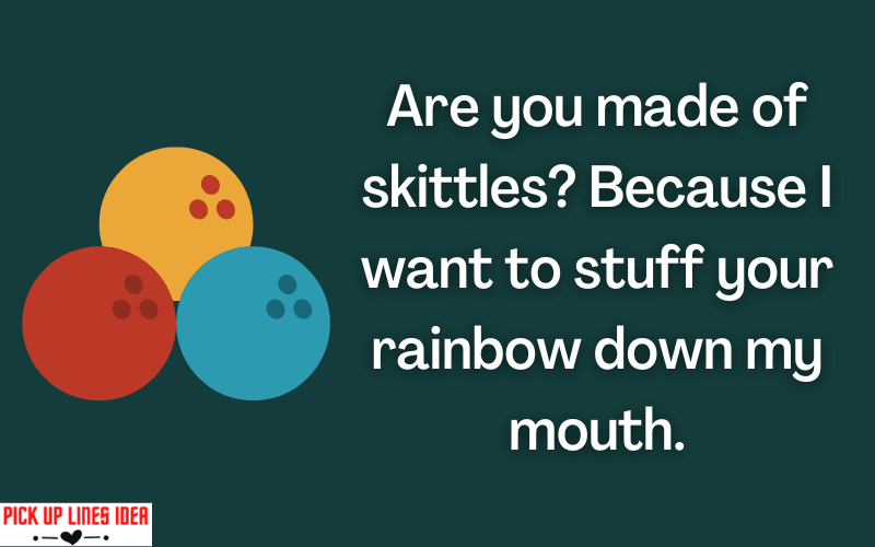 Skittles Pick Up Lines