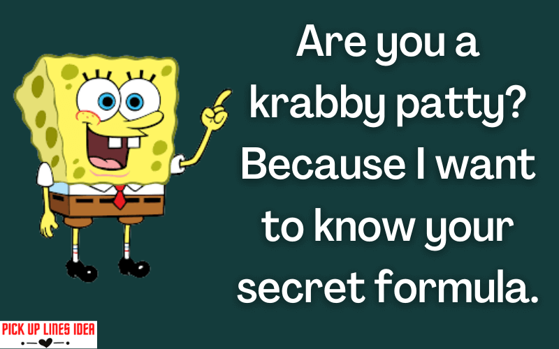 Spongebob pick up lines