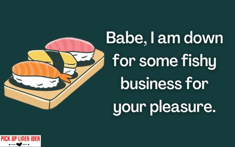 Sushi pick up lines